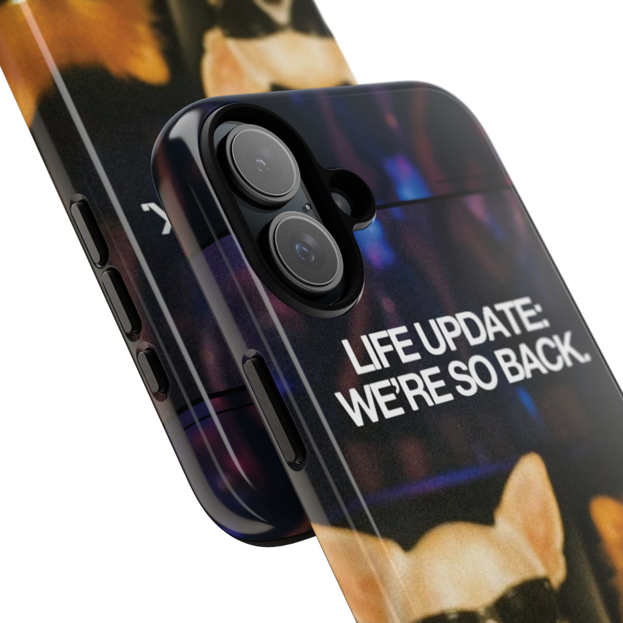 Life Update We're So Back Phone Cas