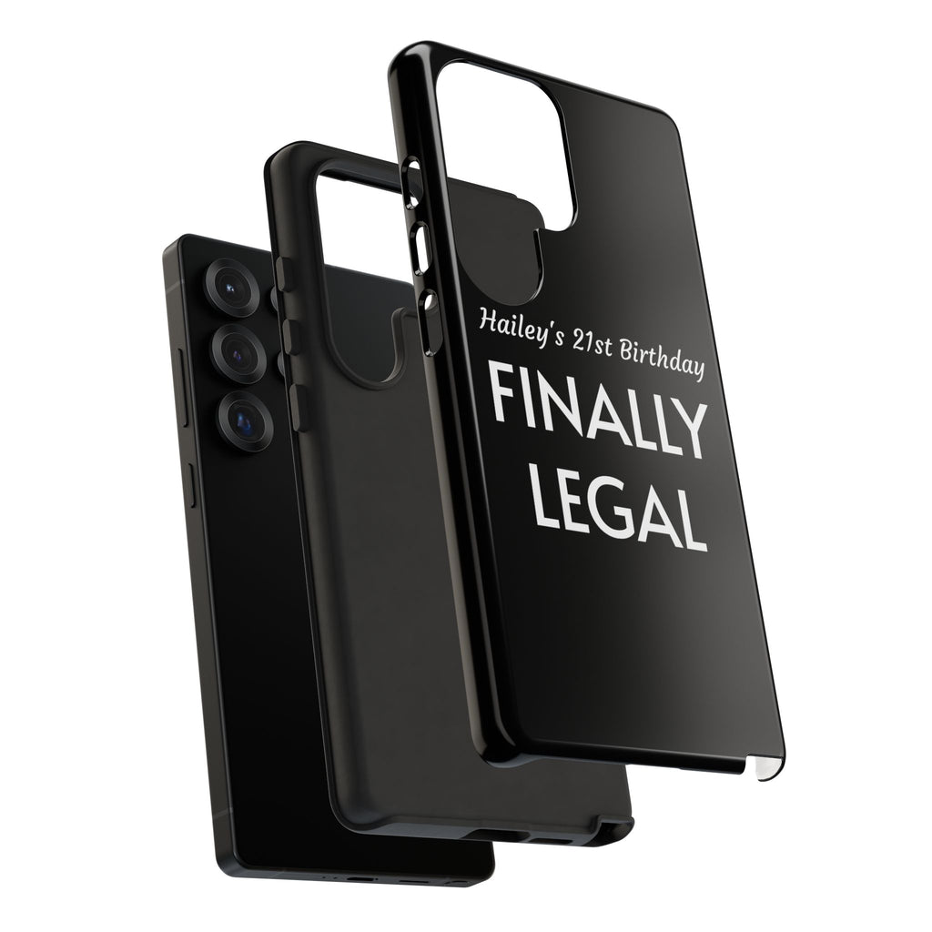 Finally Legal Custom Birthday Phone Case