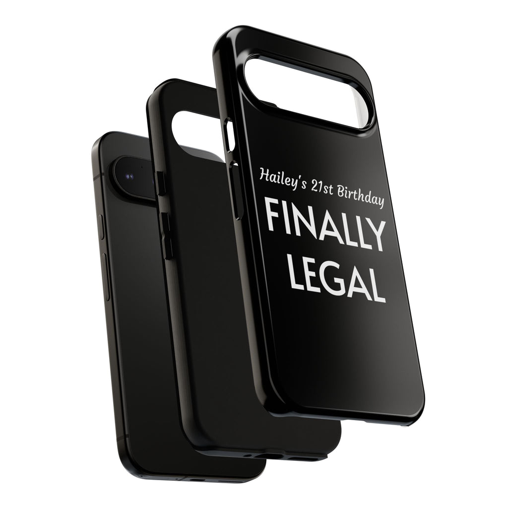 Finally Legal Custom Birthday Phone Case