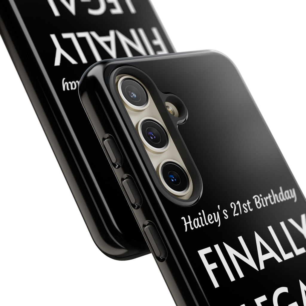 Finally Legal Custom Birthday Phone Case