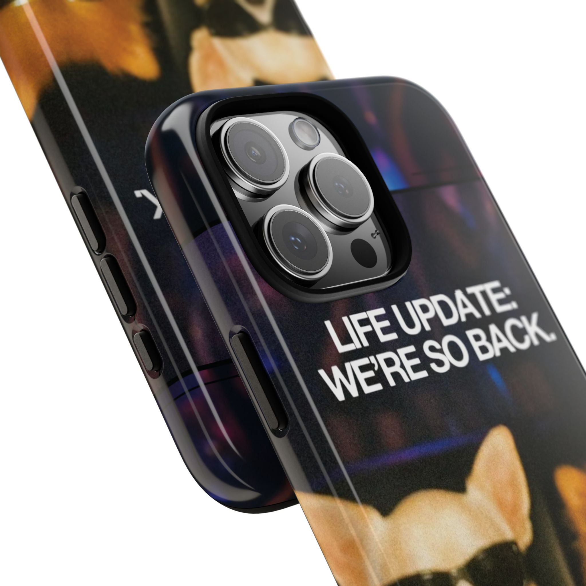 Life Update We're So Back Phone Cas