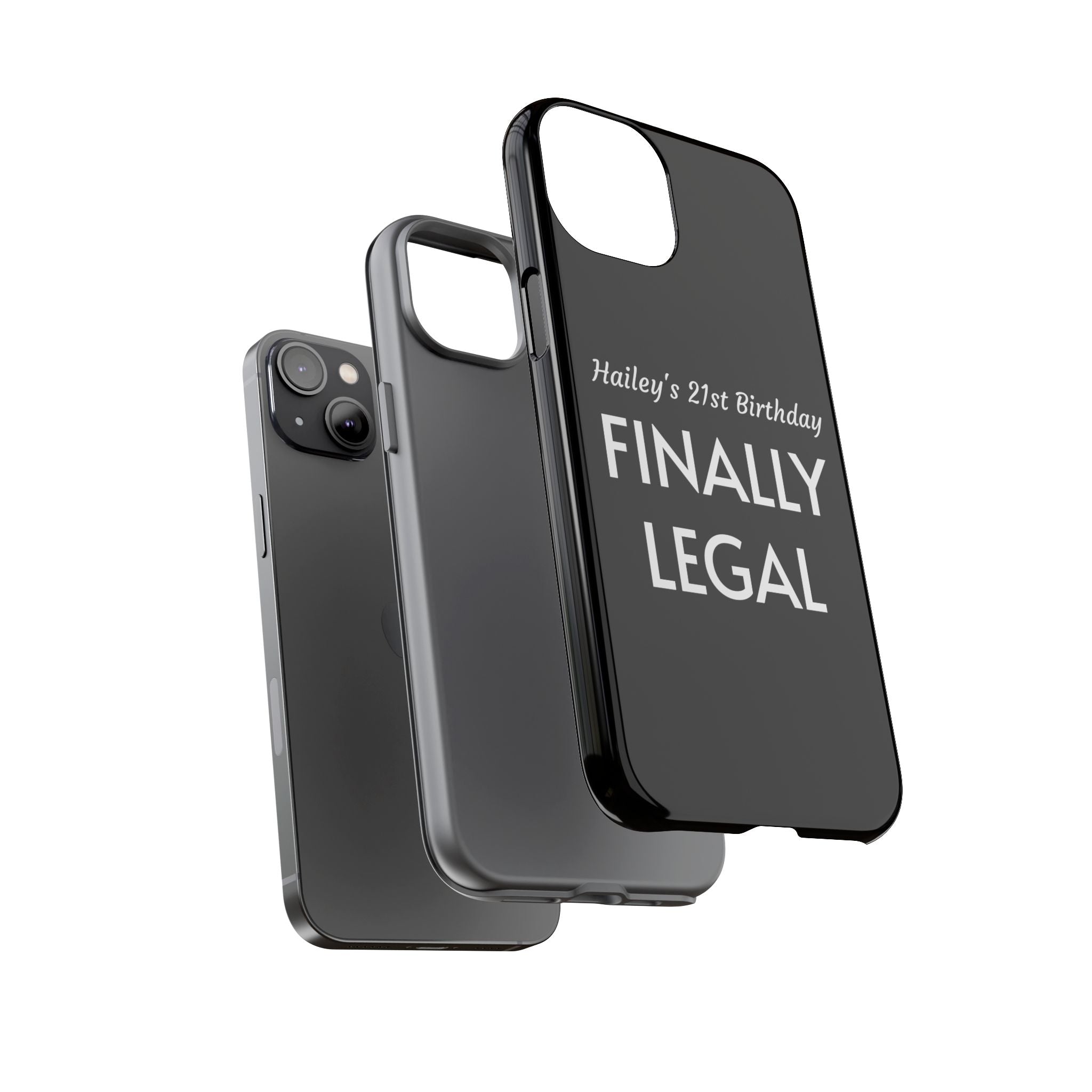 Finally Legal Custom Birthday Phone Case