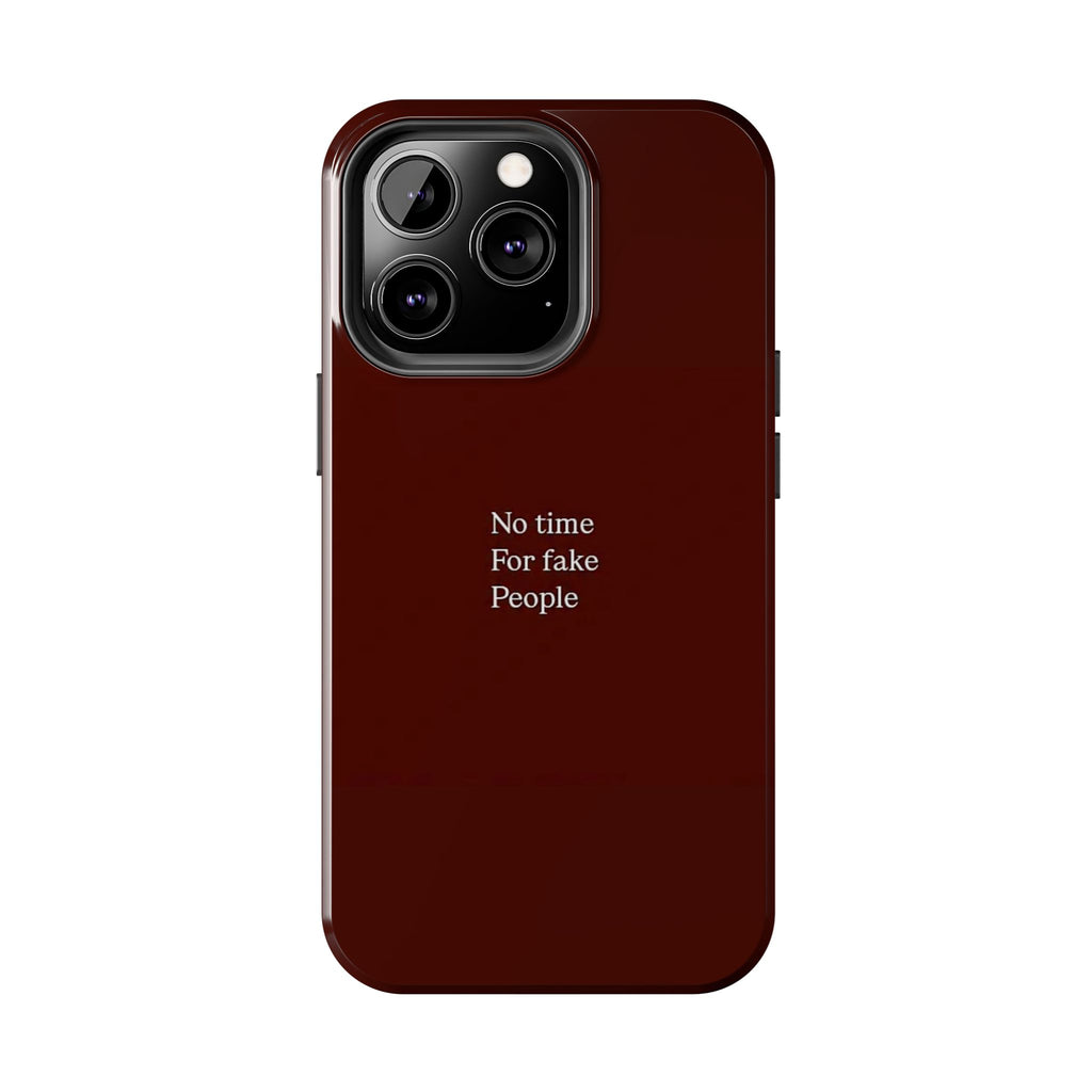 No Time For Fake People Phone Case — Deep Burgundy Minimal