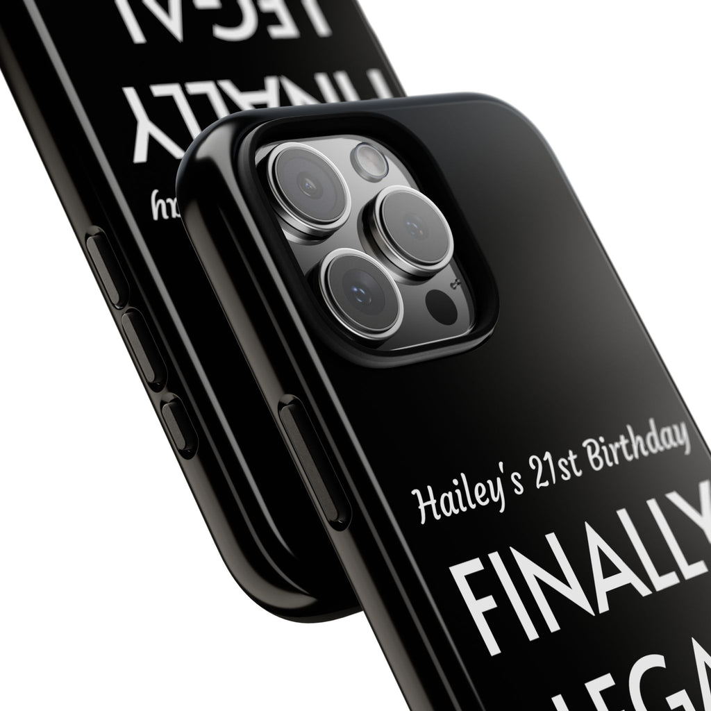 Finally Legal Custom Birthday Phone Case