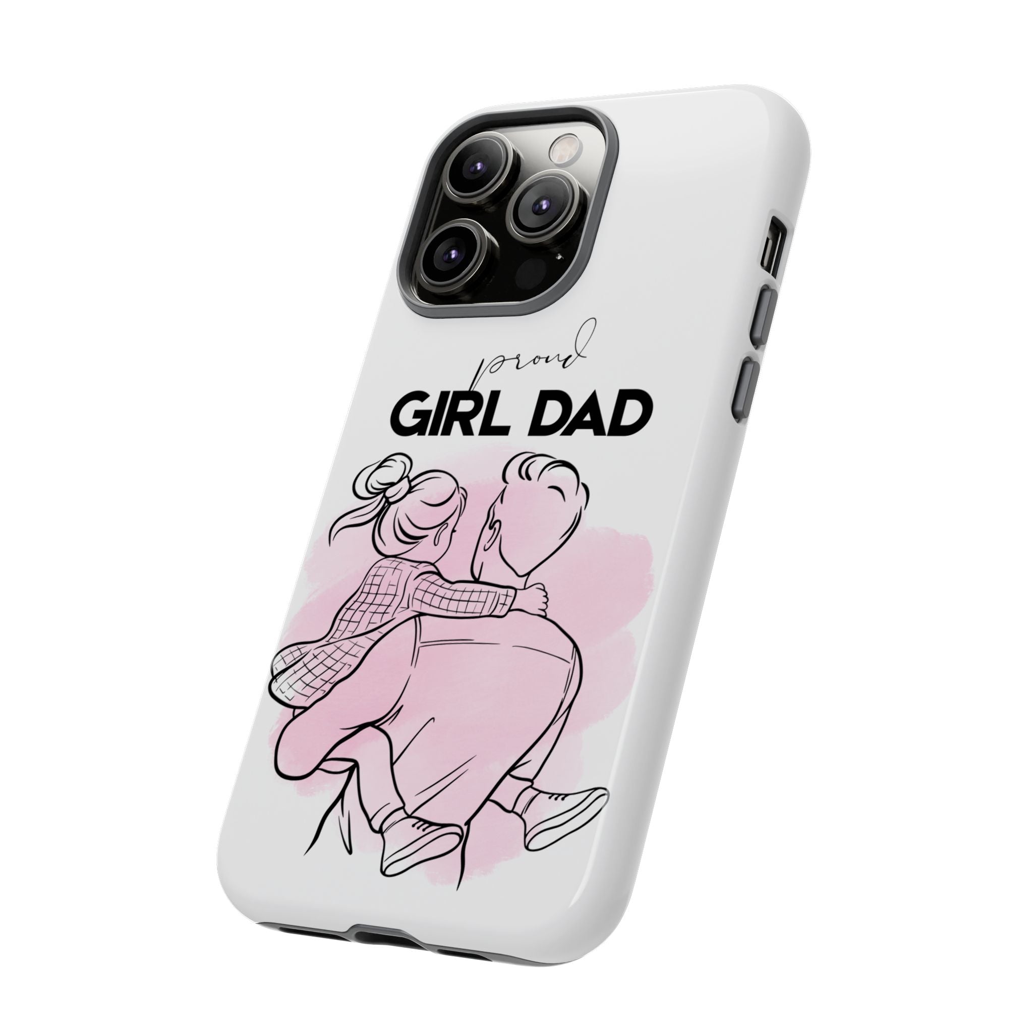 Proud Girl Dad Case