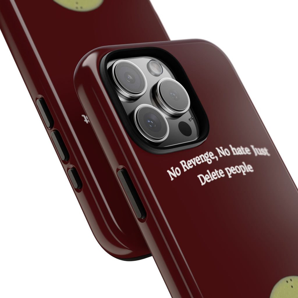 No Revenge No Hate Just Delete People Phone Case — Alien Dark Red