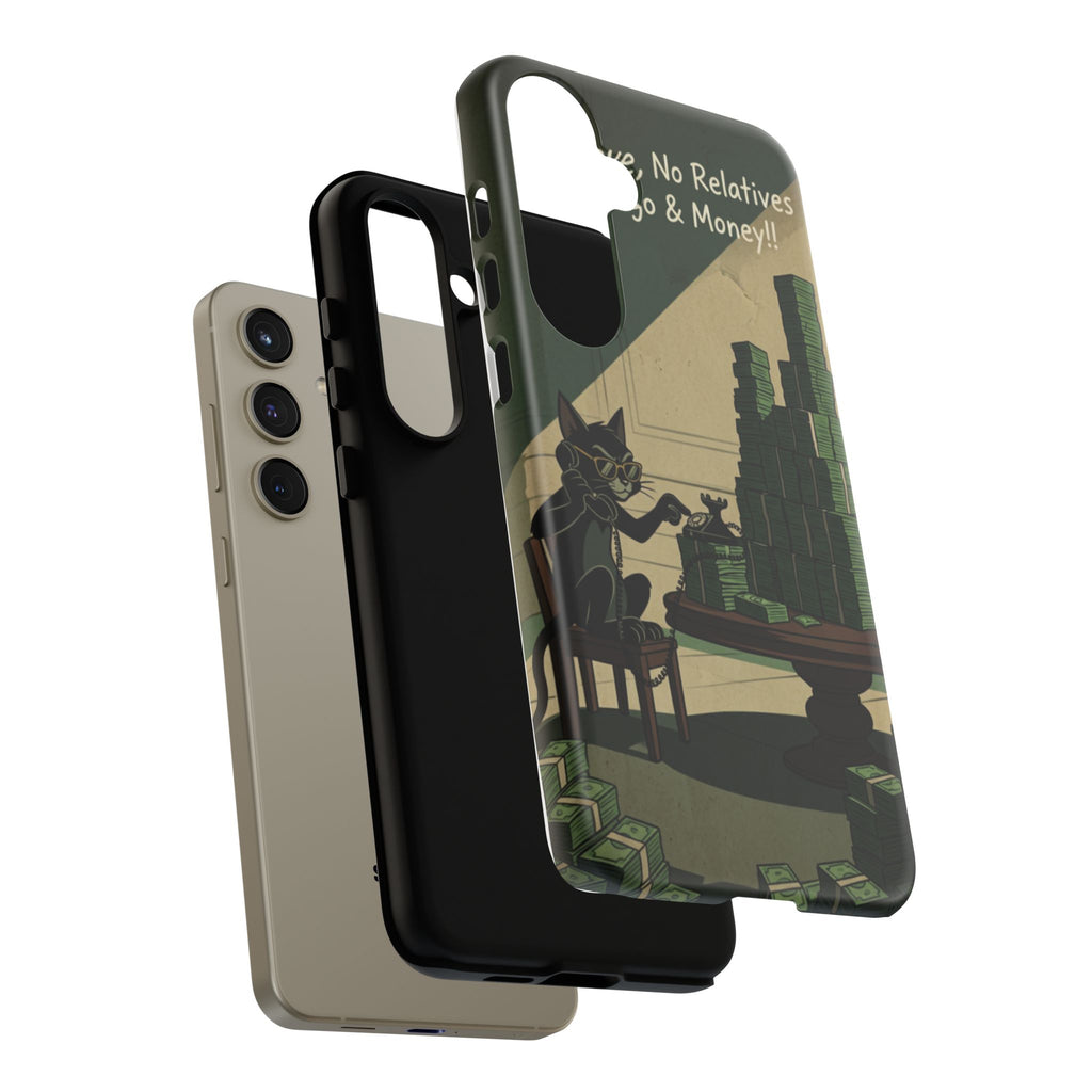 No Love No Relatives — Just Ego & Money Phone Case