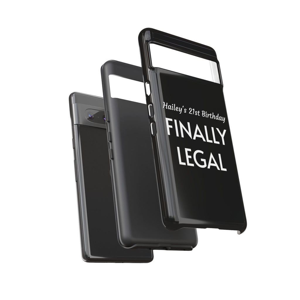 Finally Legal Custom Birthday Phone Case