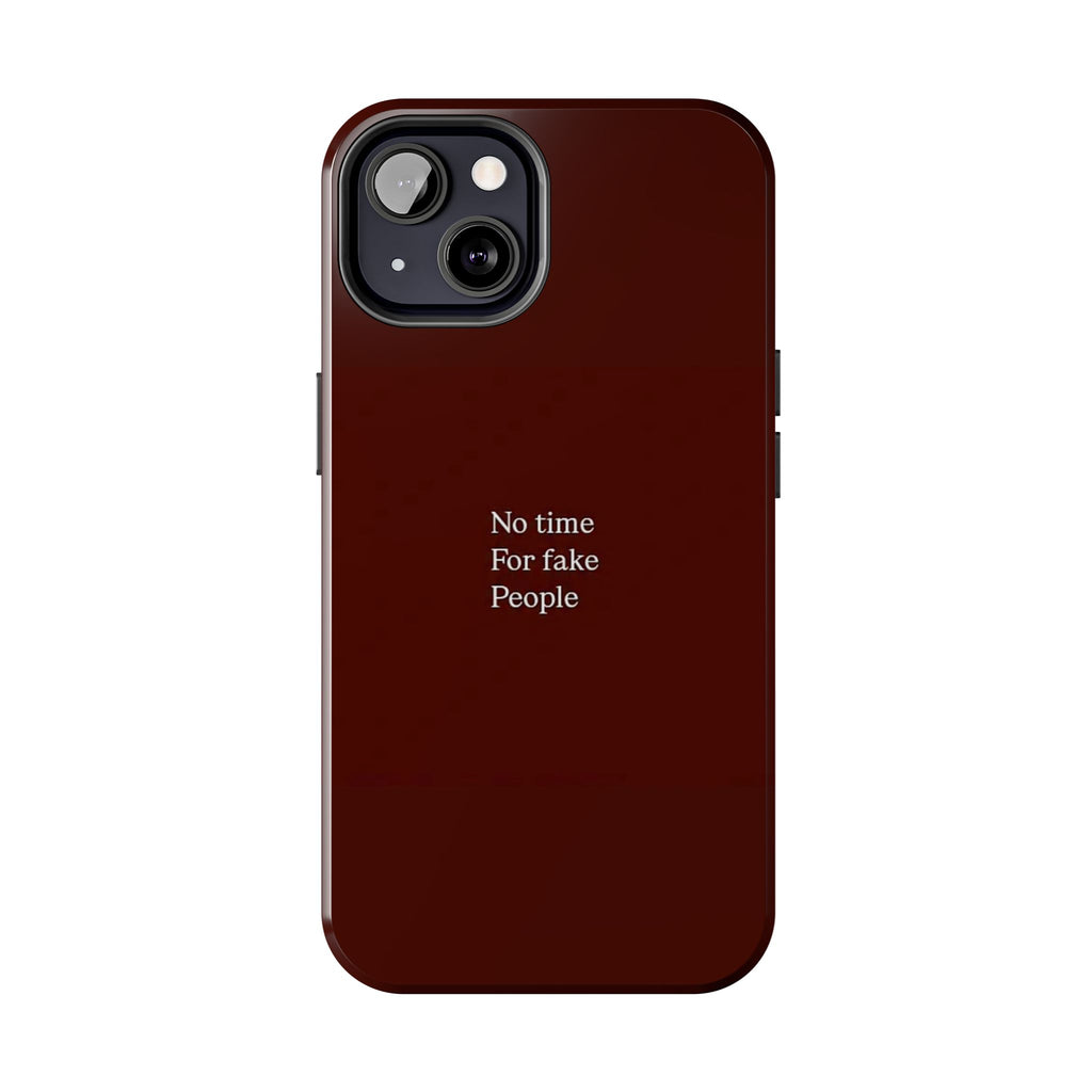 No Time For Fake People Phone Case — Deep Burgundy Minimal