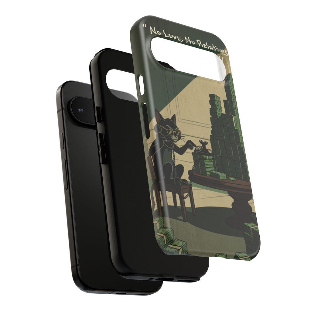 No Love No Relatives — Just Ego & Money Phone Case