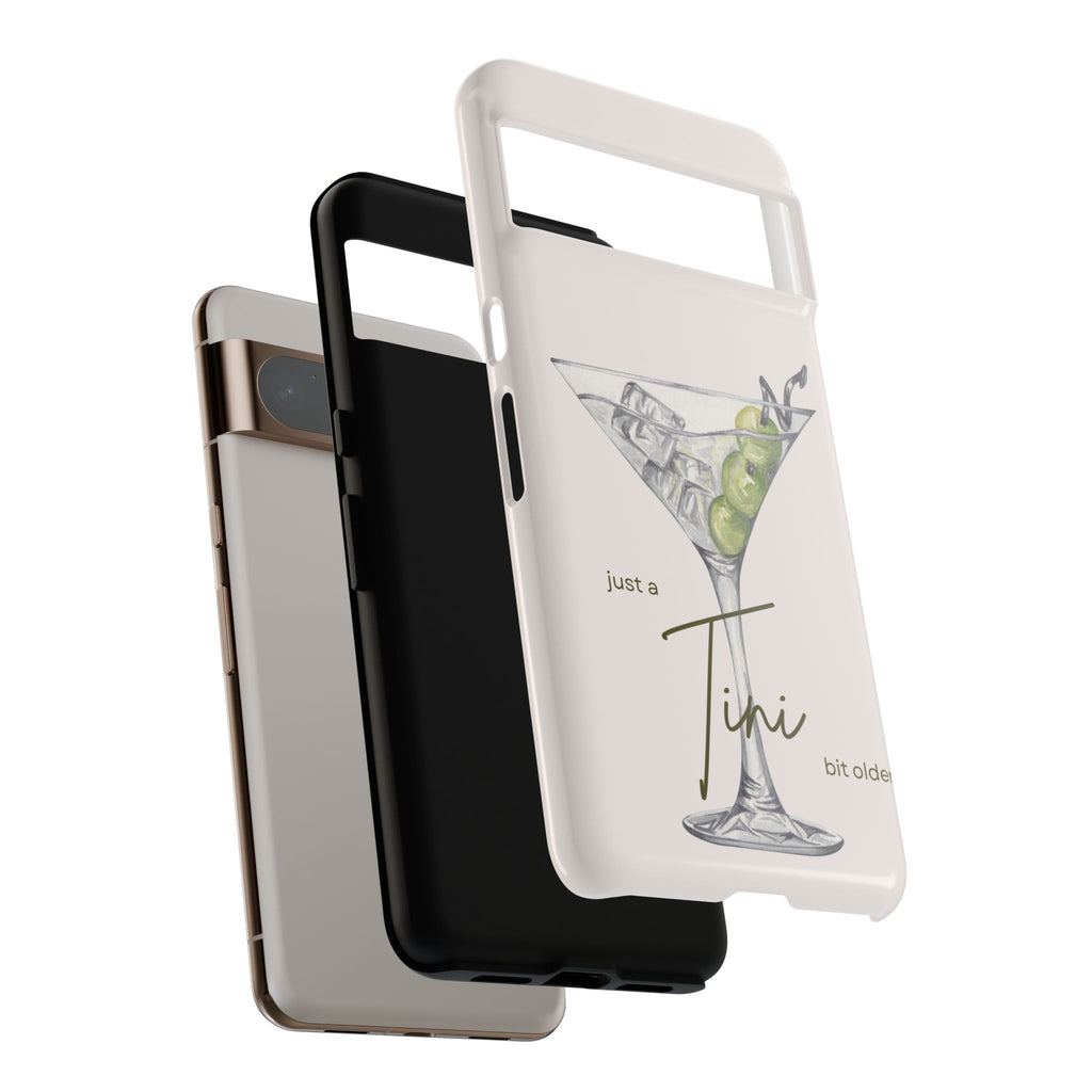 Just a Tini Bit Older Phone Case