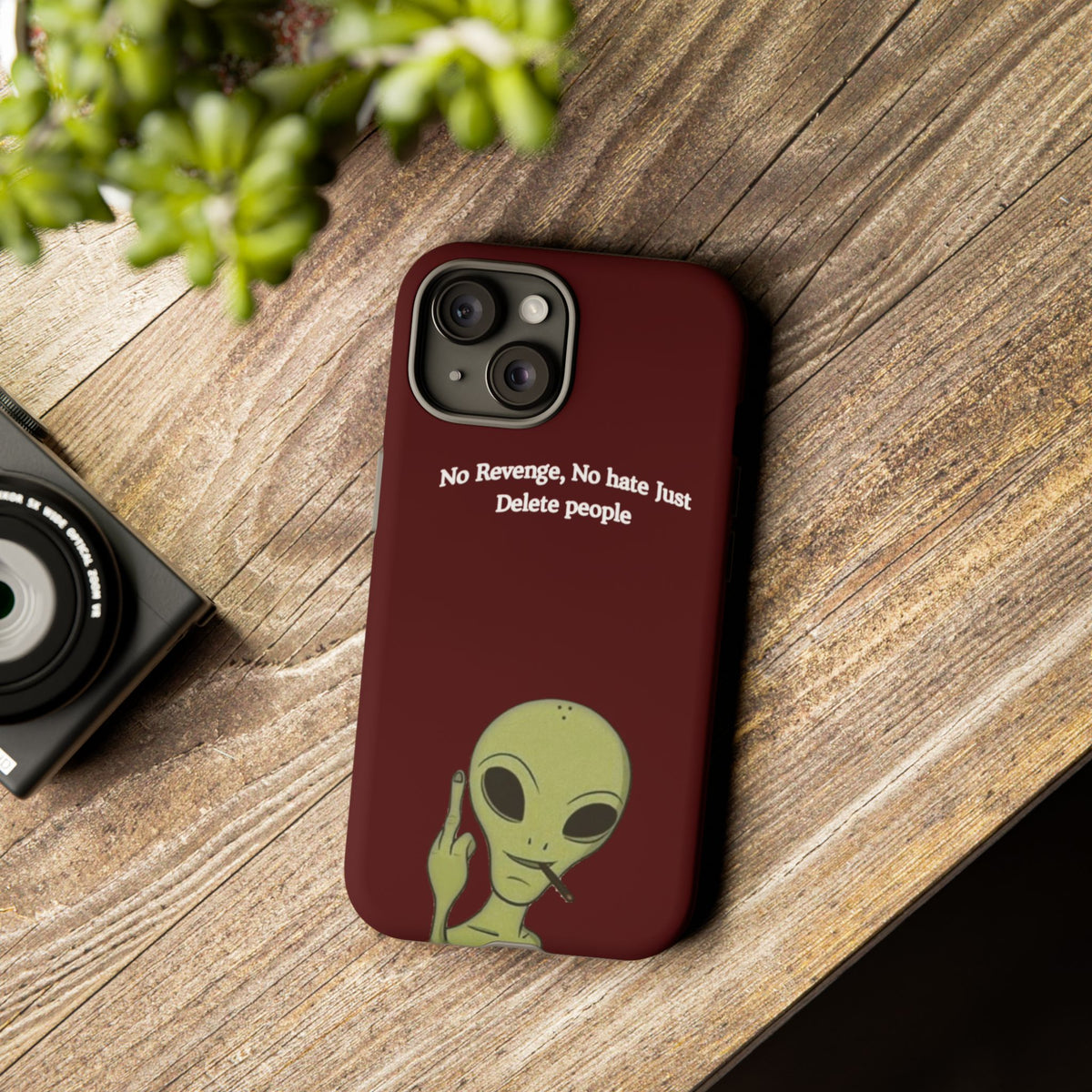No Revenge No Hate Just Delete People Phone Case — Alien Dark Red