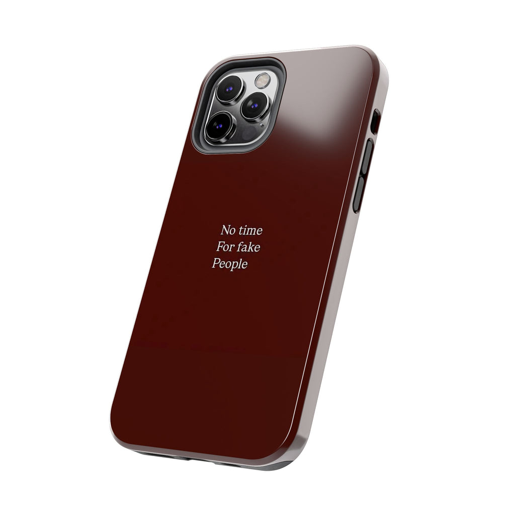 No Time For Fake People Phone Case — Deep Burgundy Minimal