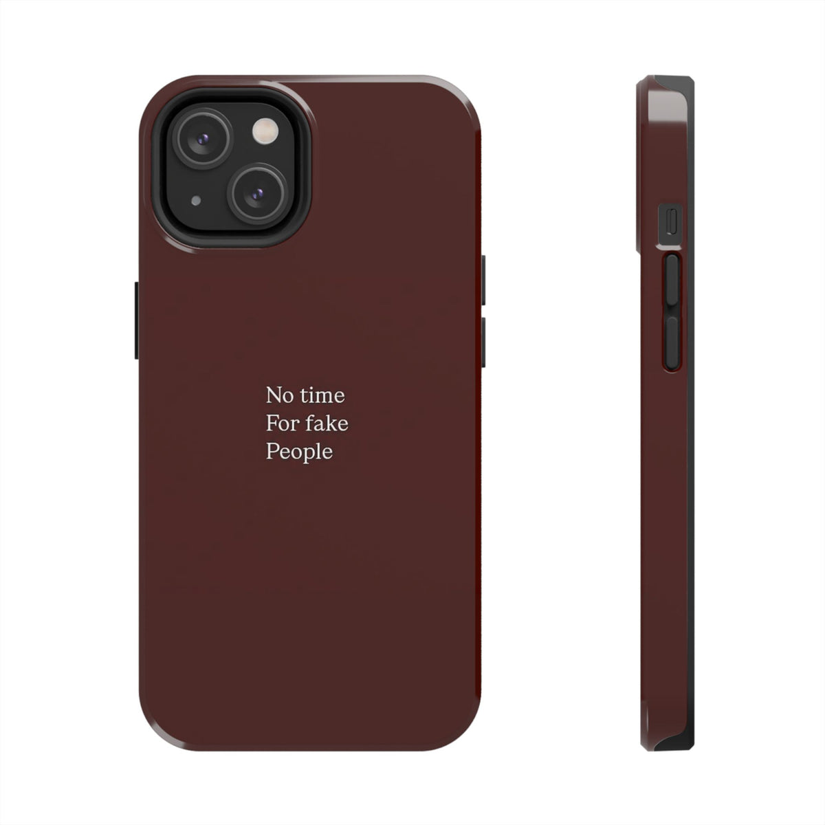 No Time For Fake People Phone Case — Deep Burgundy Minimal