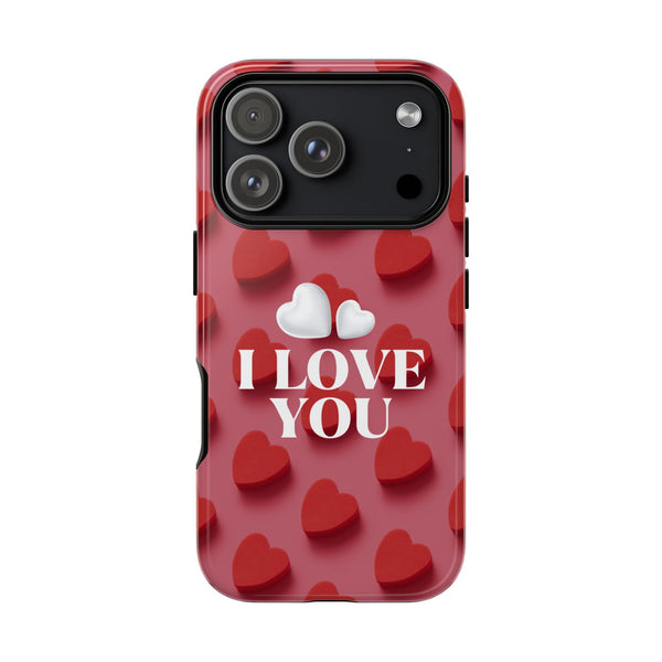 I Love You Phone Case