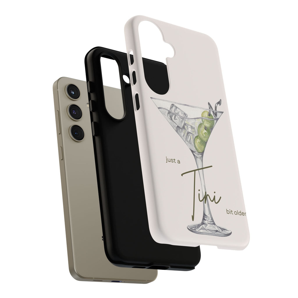Just a Tini Bit Older Phone Case