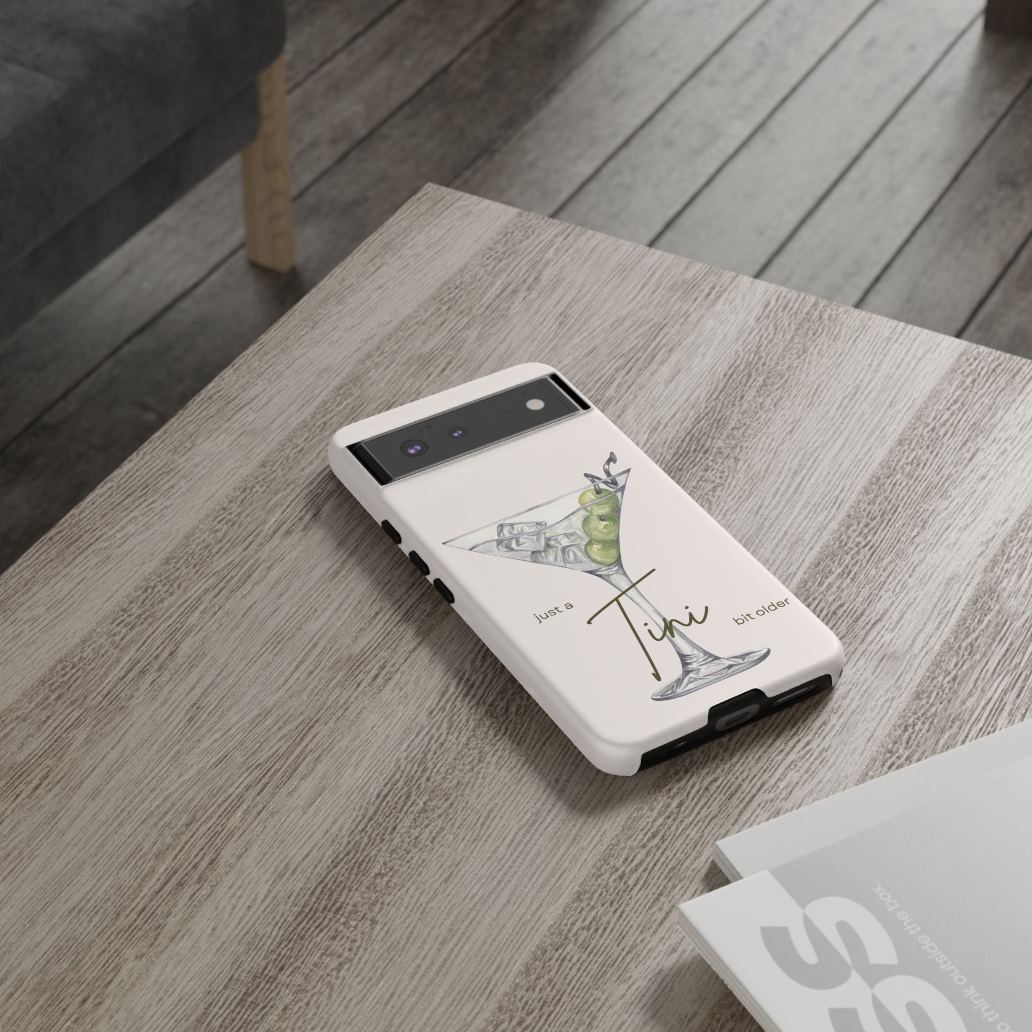 Just a Tini Bit Older Phone Case