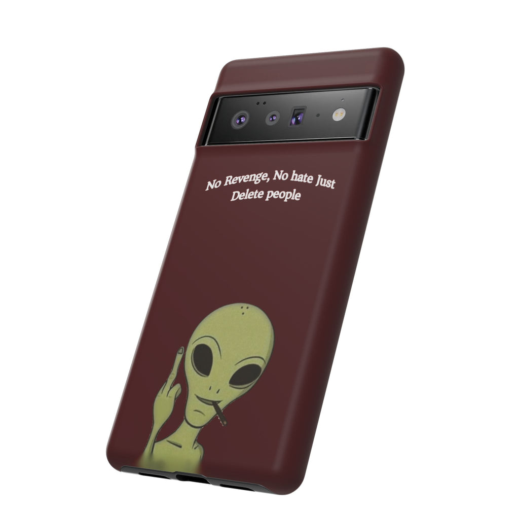 No Revenge No Hate Just Delete People Phone Case — Alien Dark Red