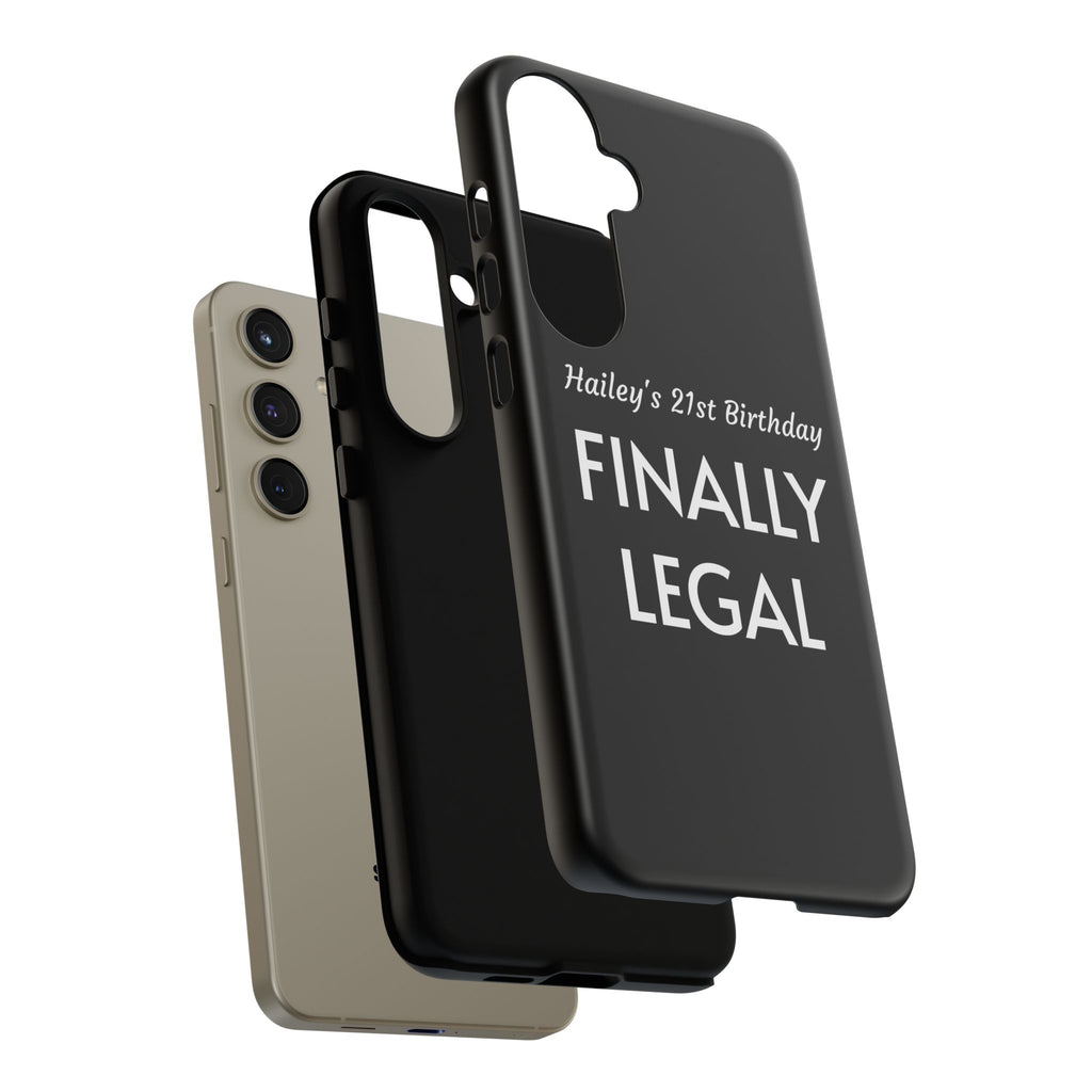 Finally Legal Custom Birthday Phone Case