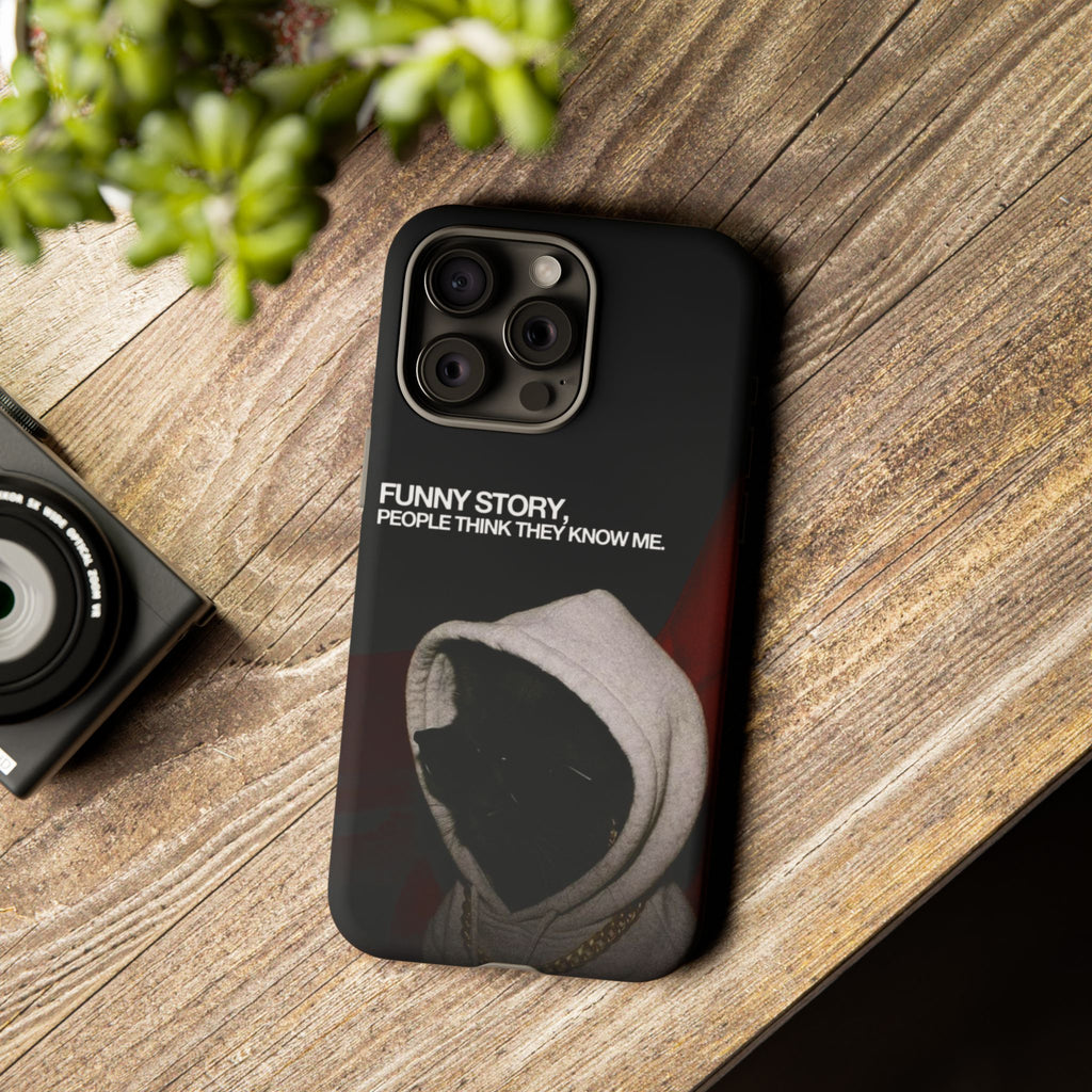 People Think They Know Me Phone Case