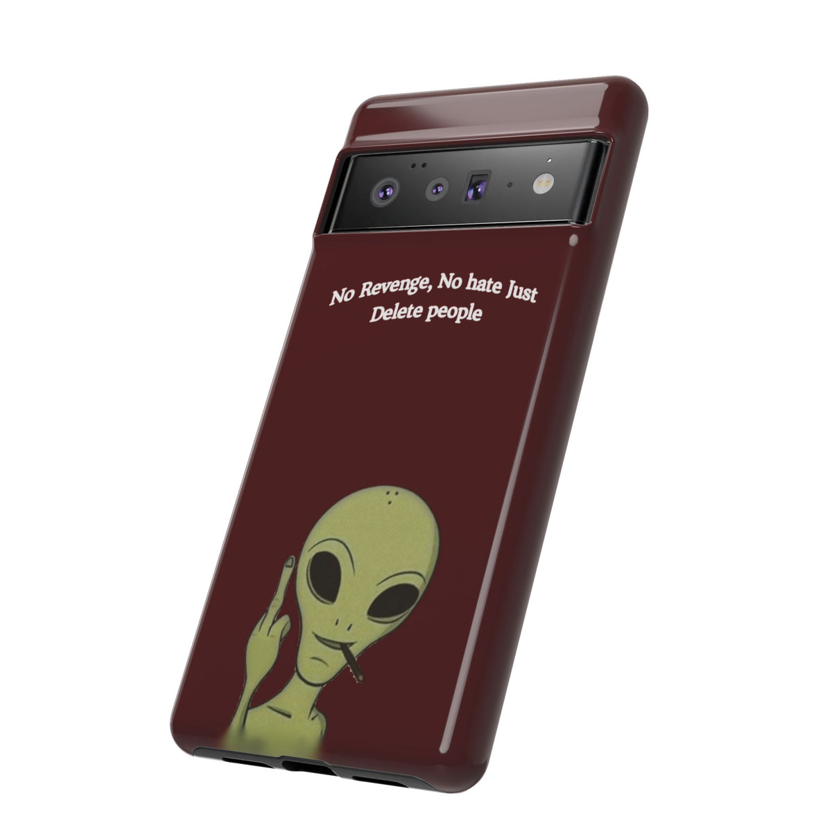 No Revenge No Hate Just Delete People Phone Case — Alien Dark Red