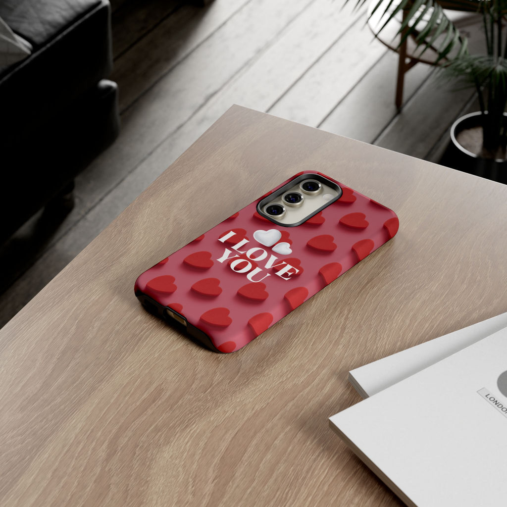 I Love You Phone Case