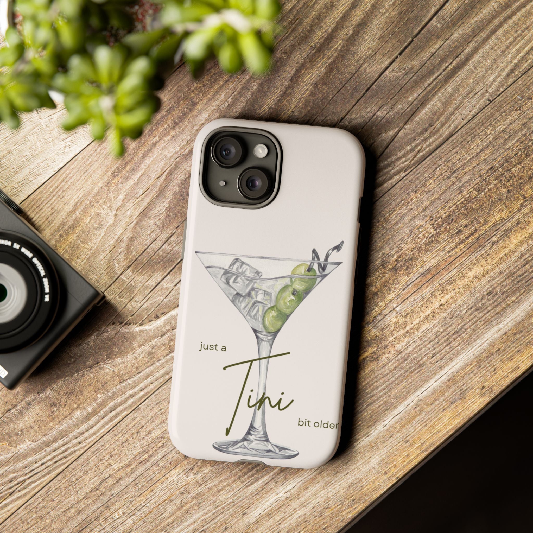 Just a Tini Bit Older Phone Case