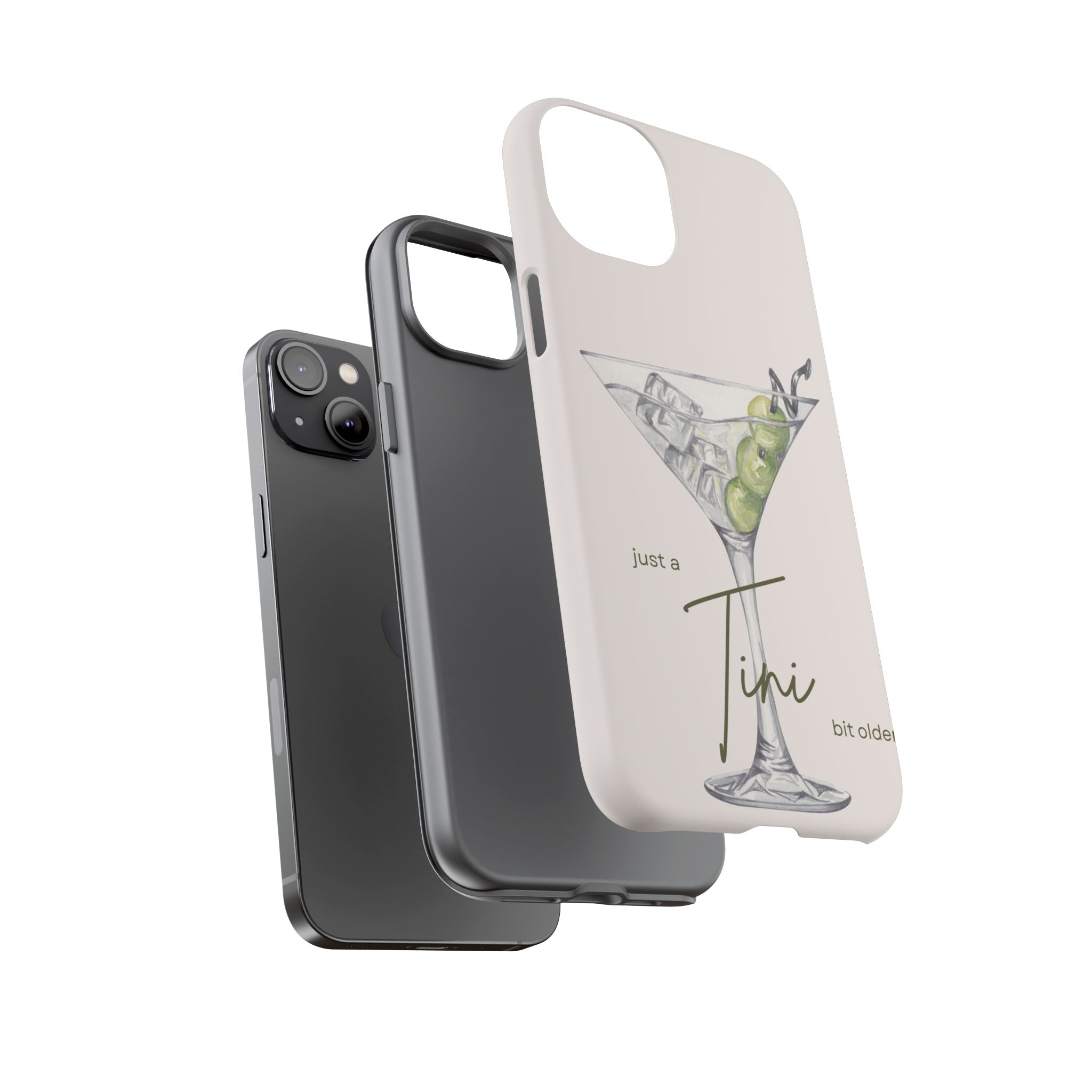 Just a Tini Bit Older Phone Case