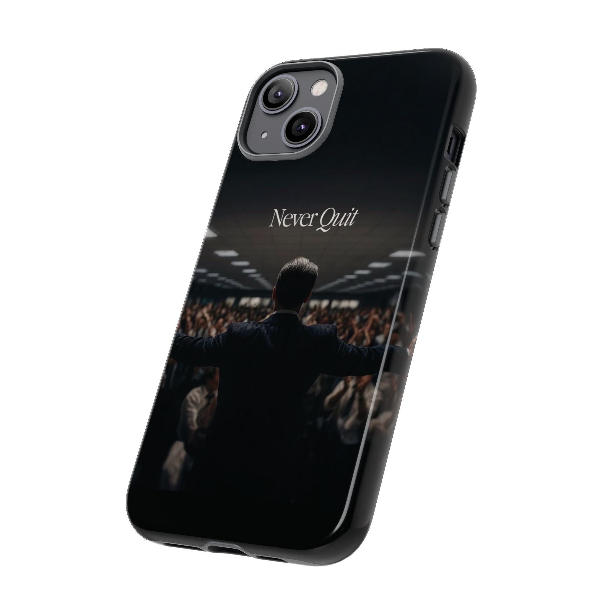 Never Quit Phone Case — Leader Crowd Dark Inspirational