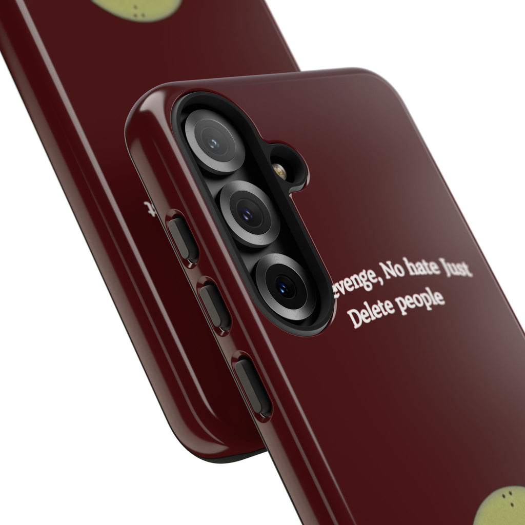 No Revenge No Hate Just Delete People Phone Case — Alien Dark Red