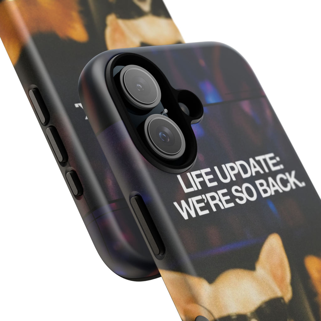 Life Update We're So Back Phone Cas