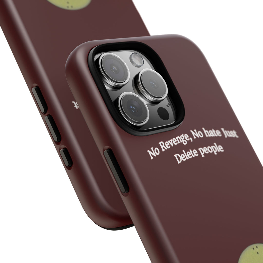 No Revenge No Hate Just Delete People Phone Case — Alien Dark Red
