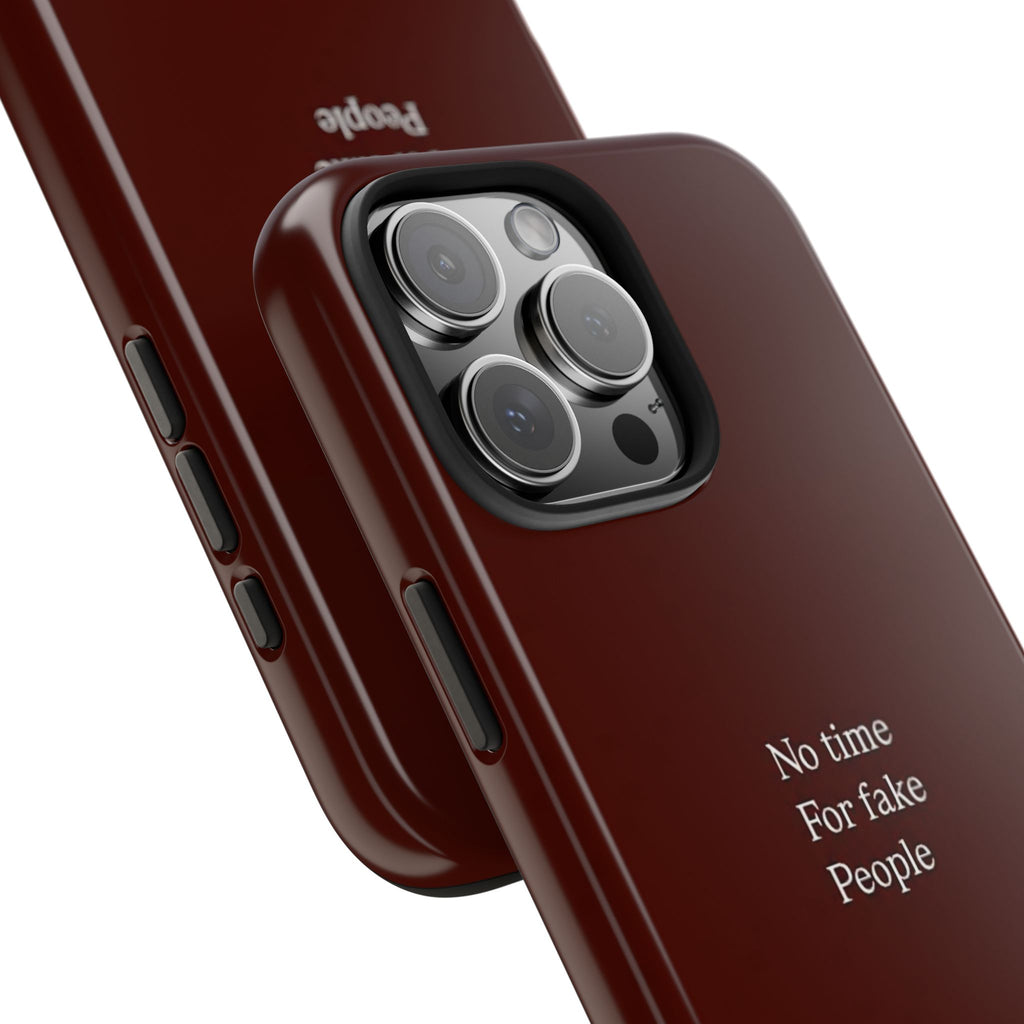 No Time For Fake People Phone Case — Deep Burgundy Minimal