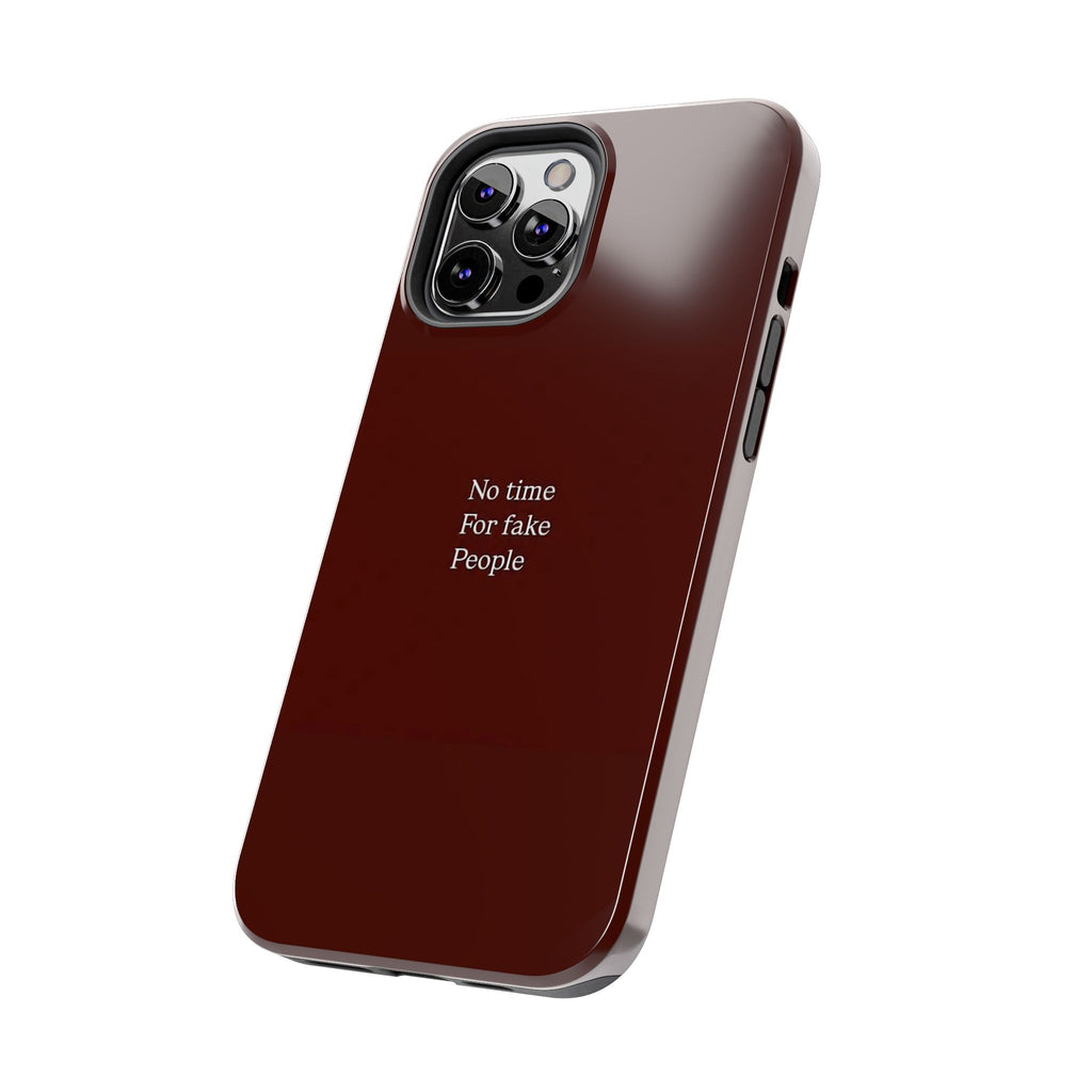 No Time For Fake People Phone Case — Deep Burgundy Minimal
