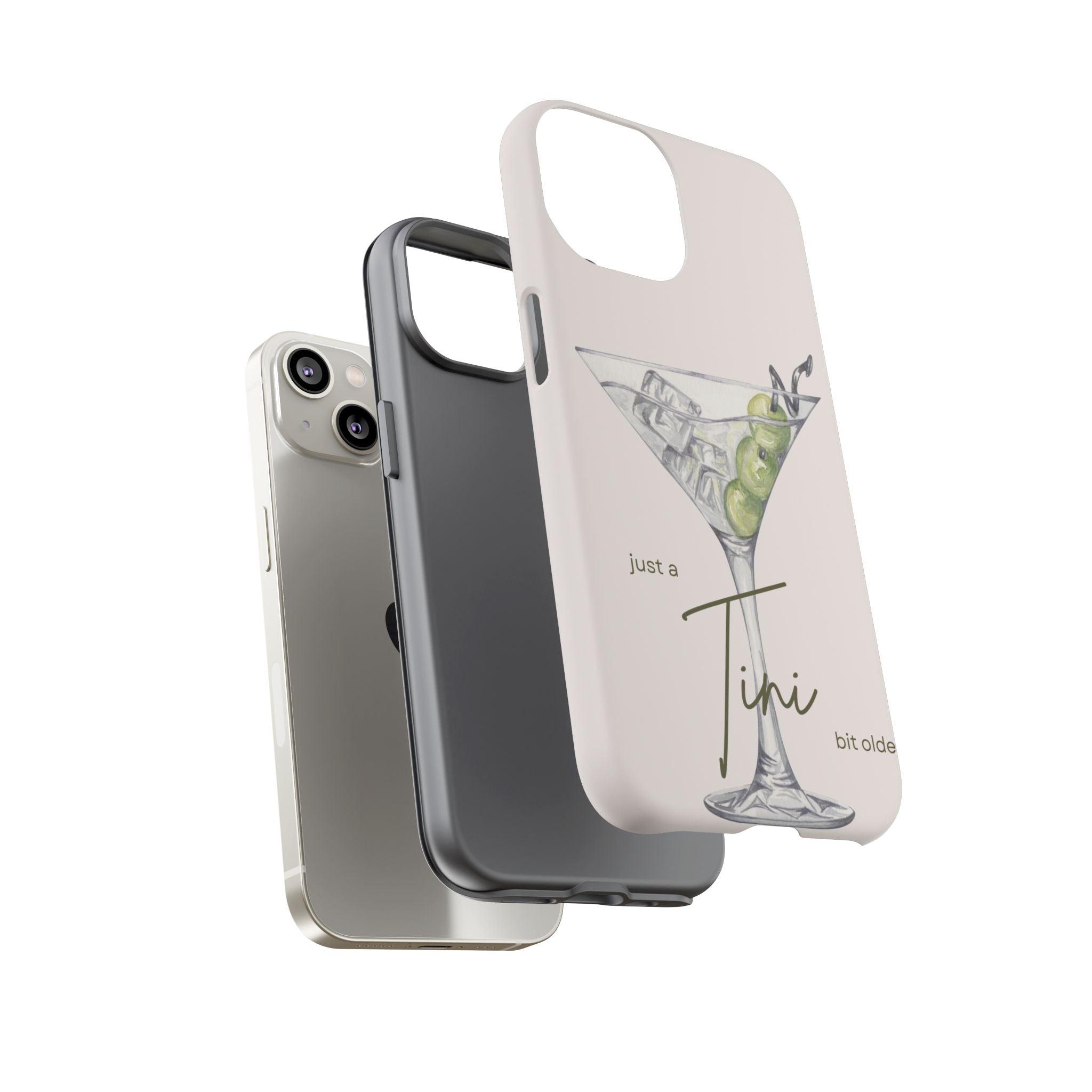 Just a Tini Bit Older Phone Case