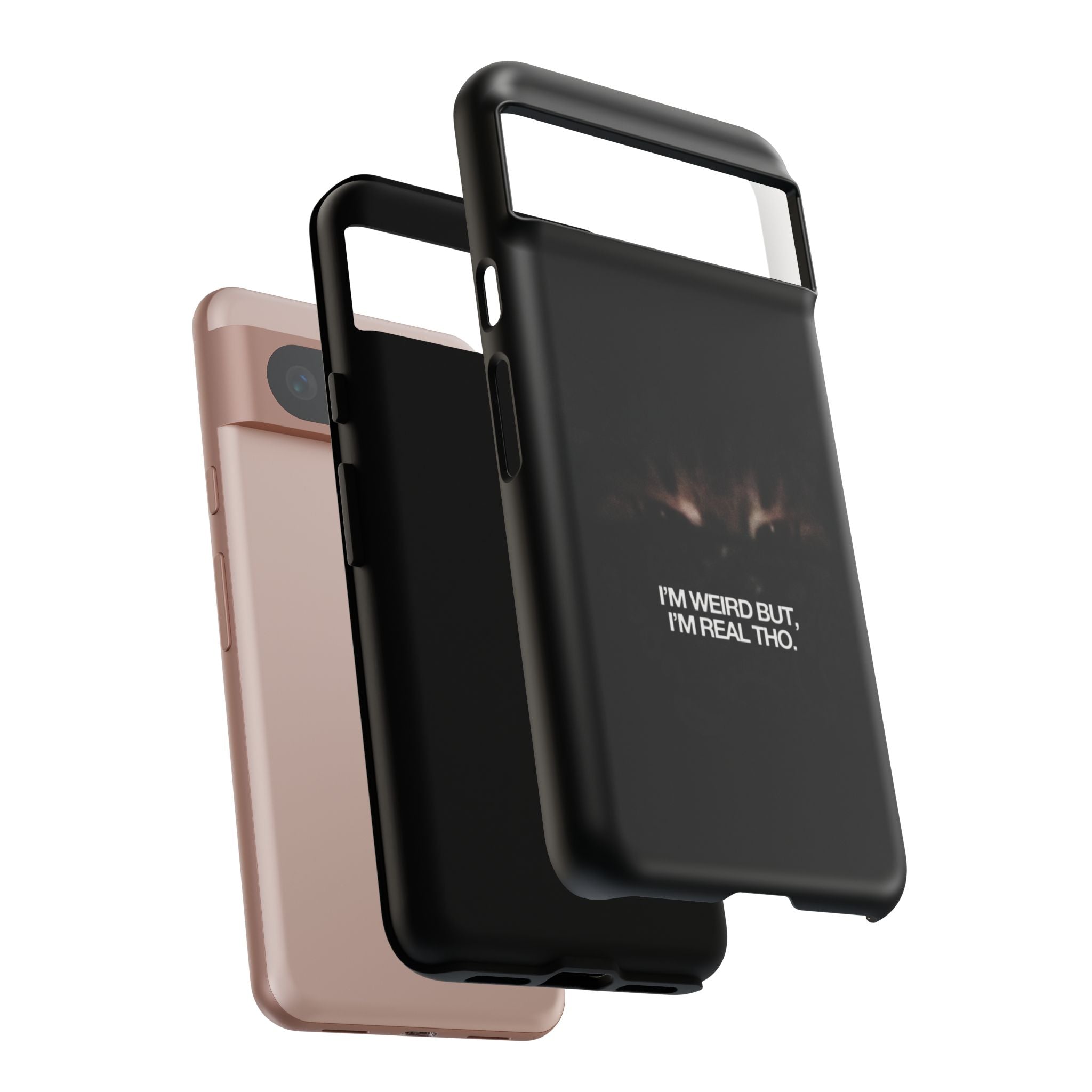 I'm Weird But I'm Real Tho Phone Case