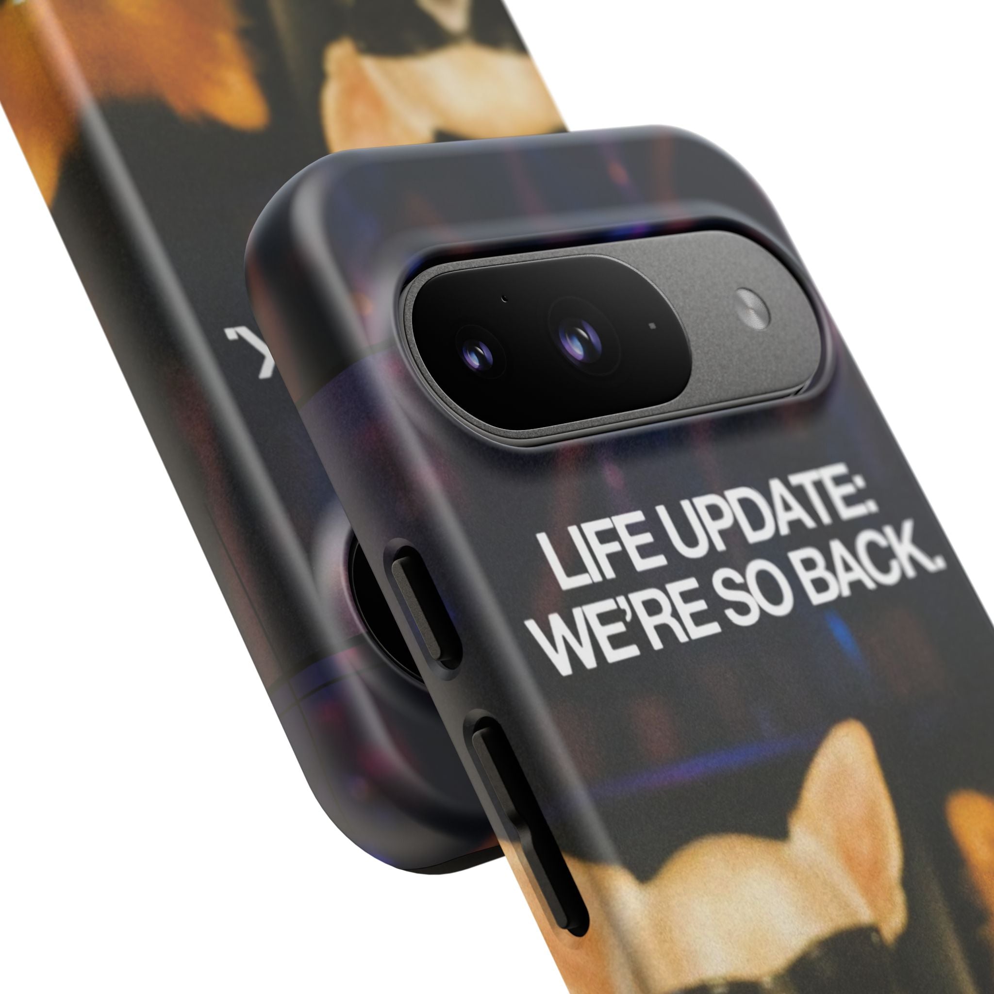 Life Update We're So Back Phone Cas