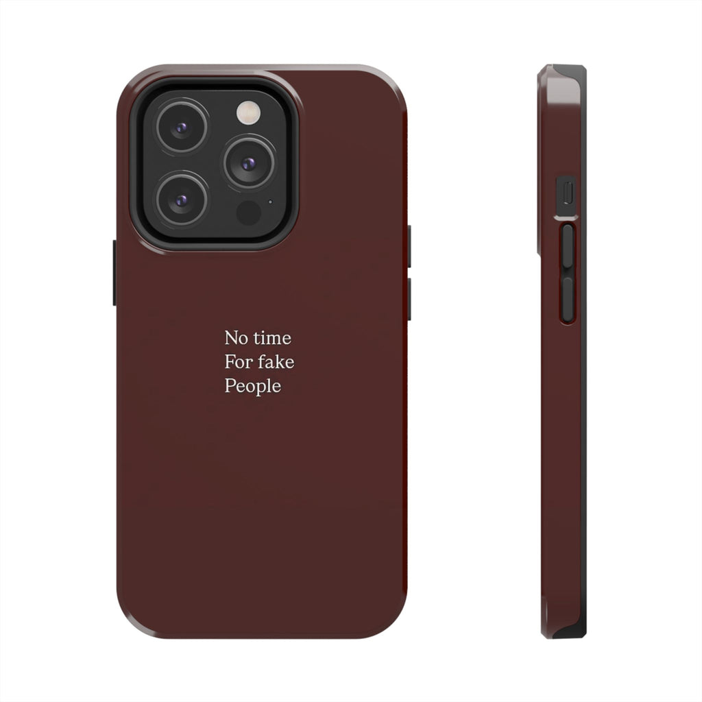 No Time For Fake People Phone Case — Deep Burgundy Minimal