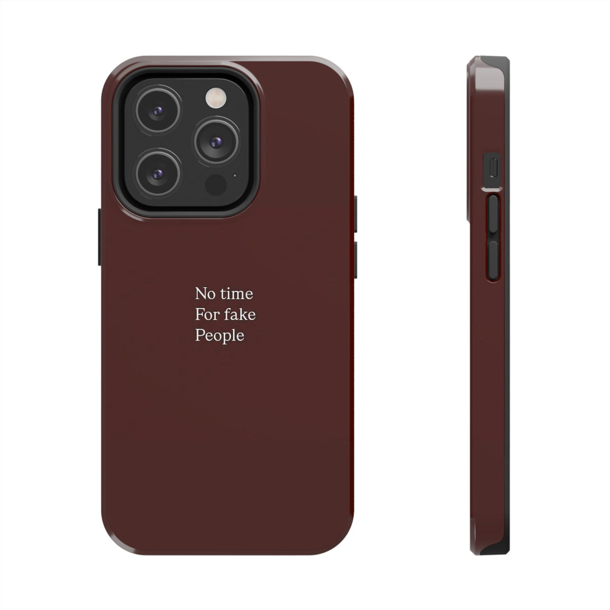 No Time For Fake People Phone Case — Deep Burgundy Minimal