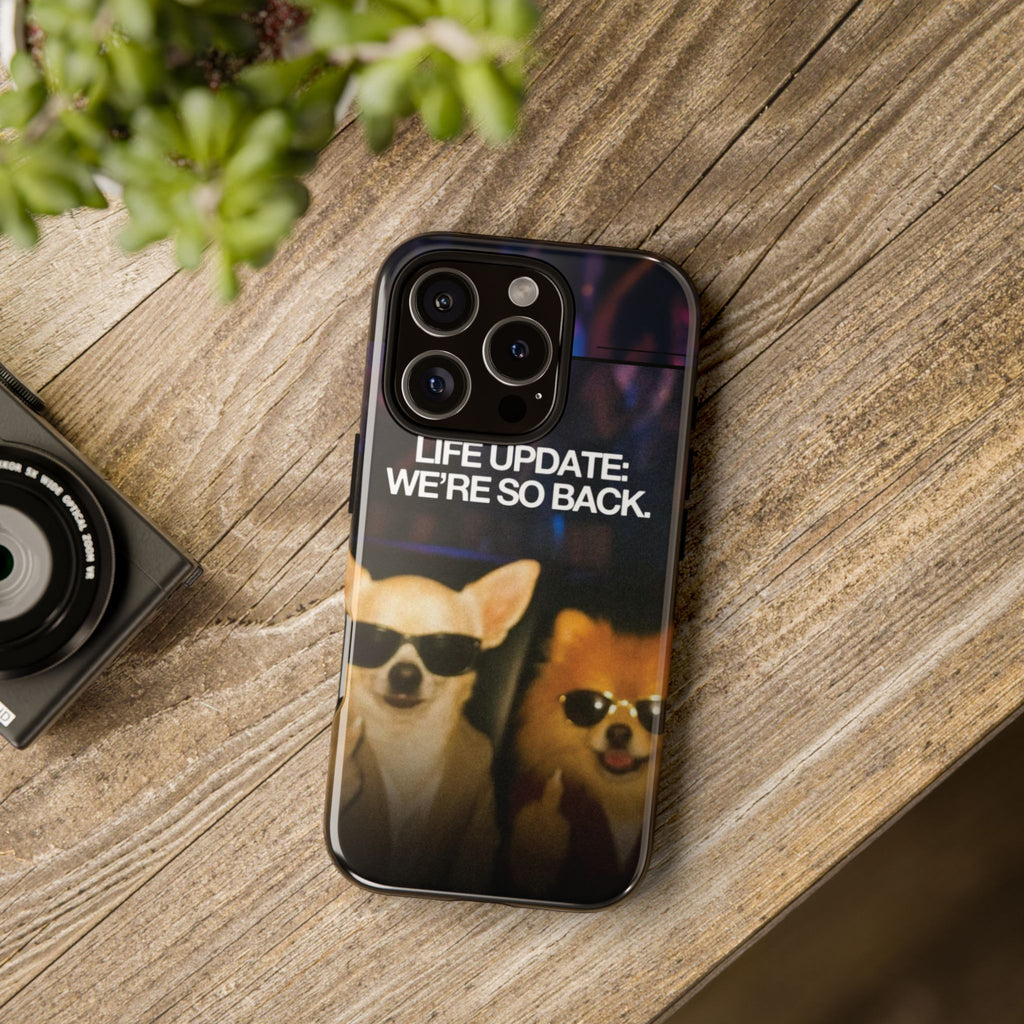 Life Update We're So Back Phone Cas