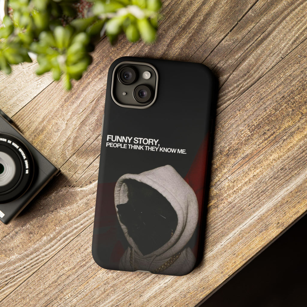 People Think They Know Me Phone Case