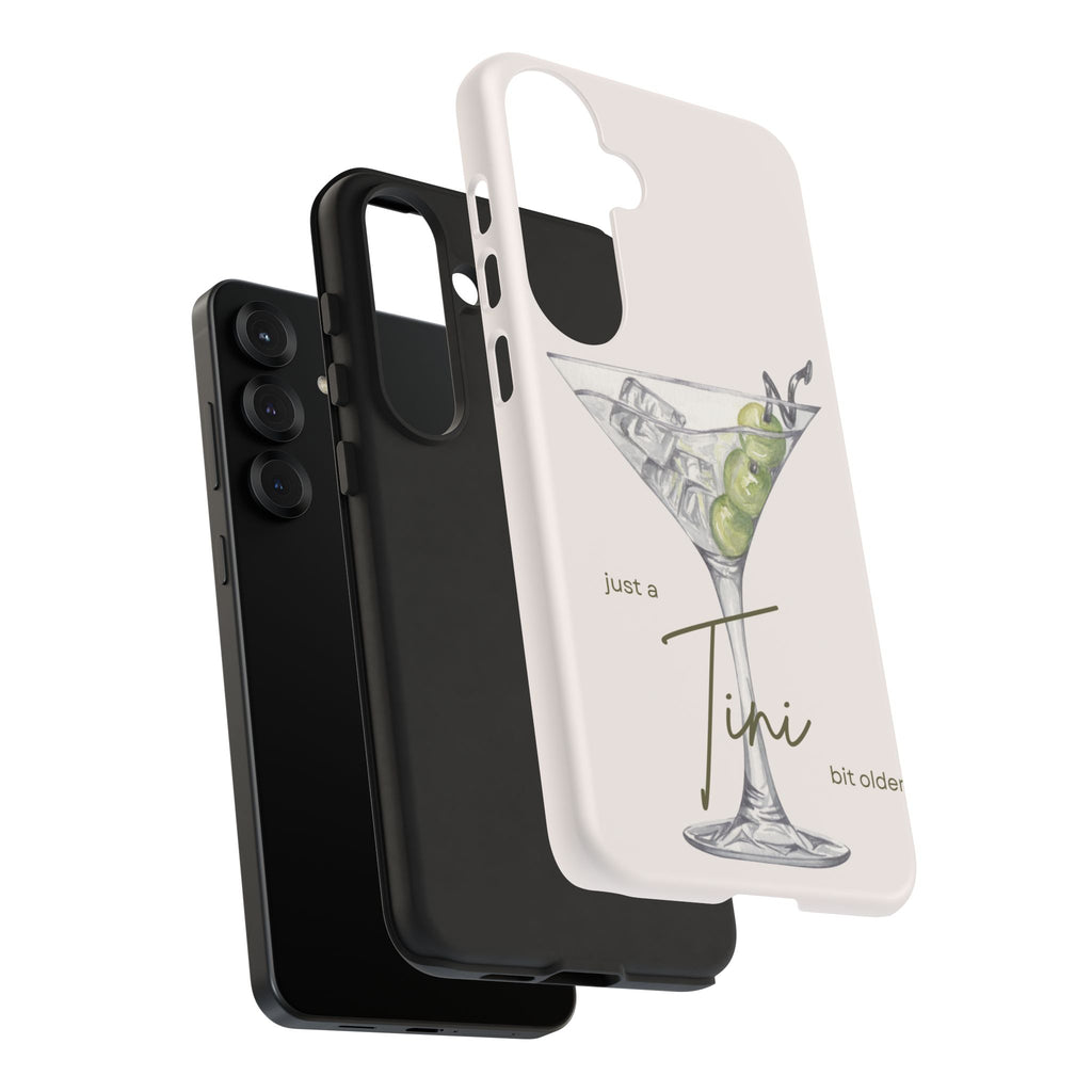 Just a Tini Bit Older Phone Case