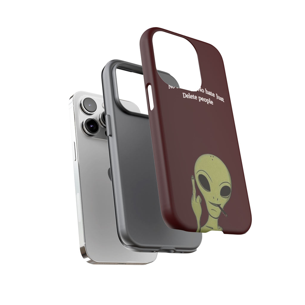 No Revenge No Hate Just Delete People Phone Case — Alien Dark Red