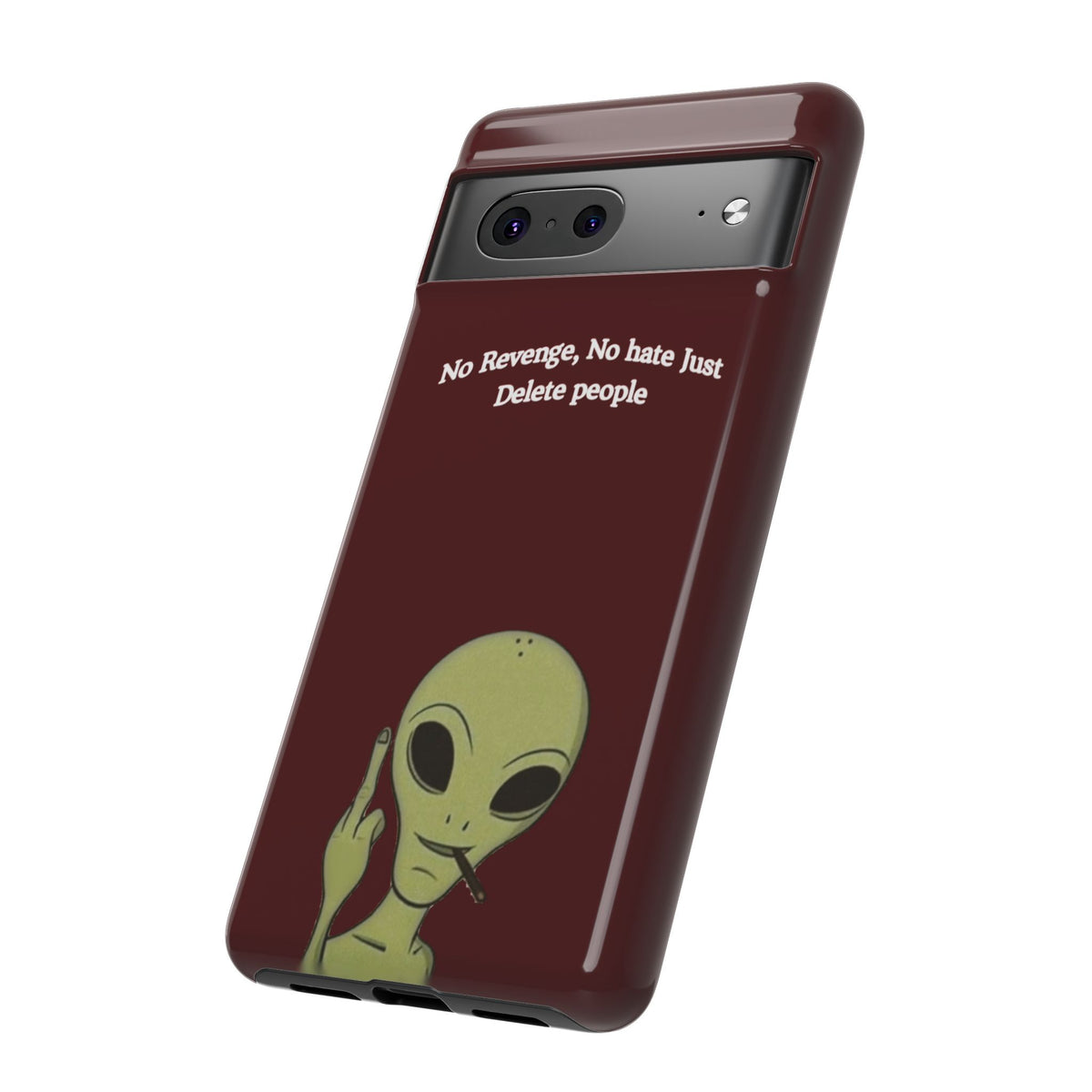 No Revenge No Hate Just Delete People Phone Case — Alien Dark Red