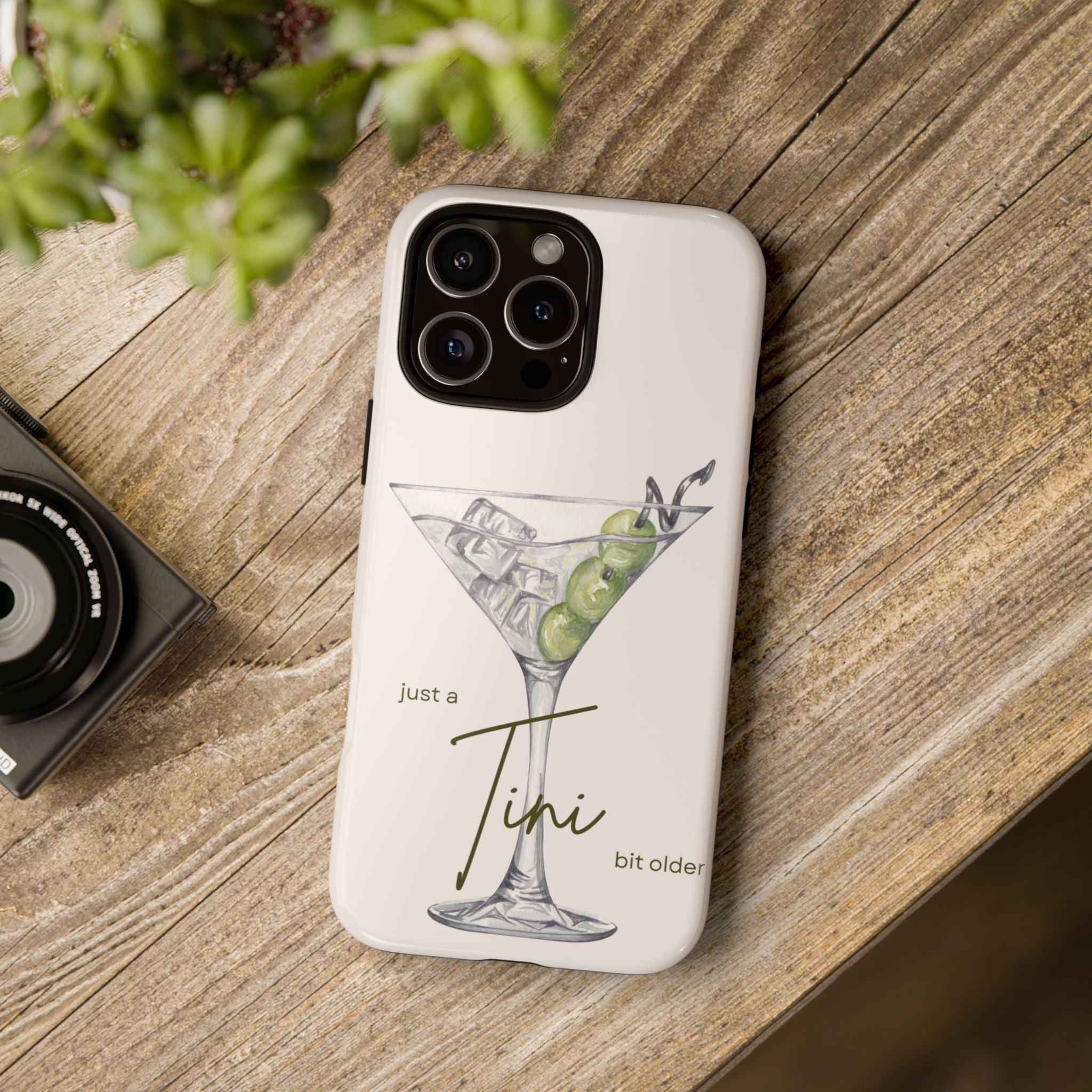 Just a Tini Bit Older Phone Case