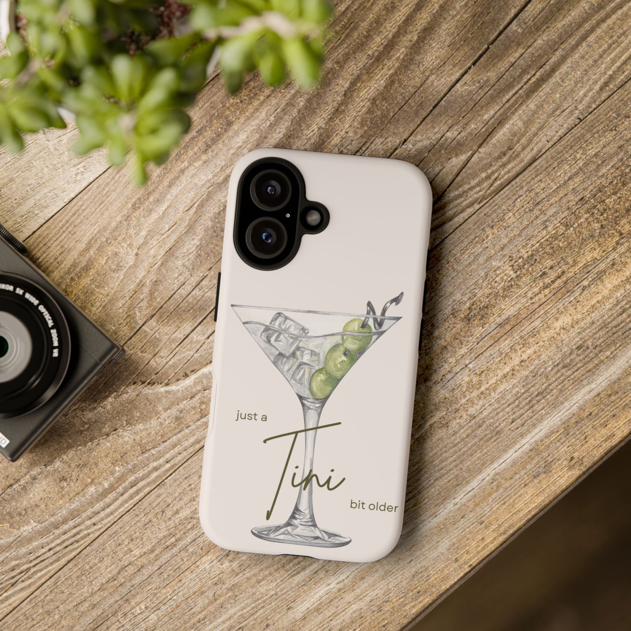 Just a Tini Bit Older Phone Case