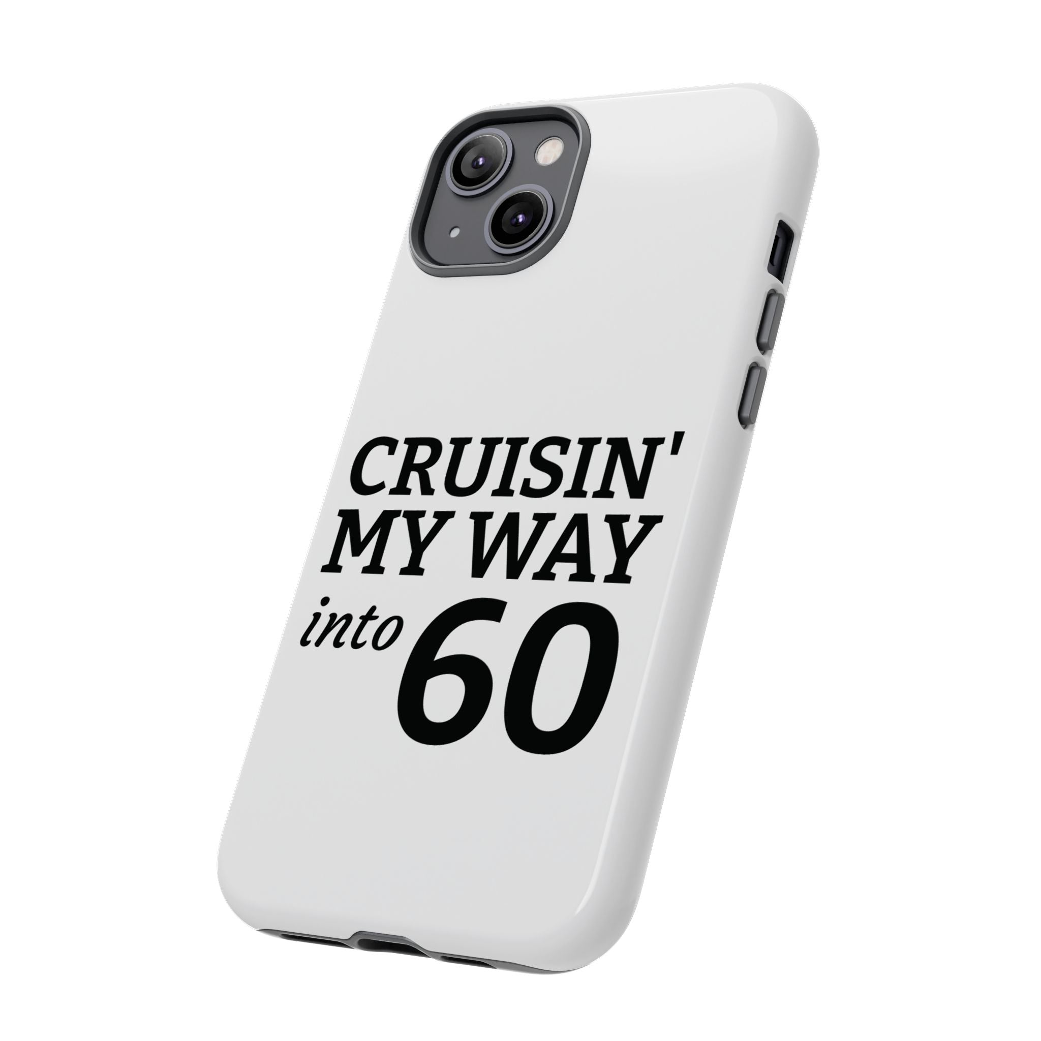 Cruisin' My Way Into [Age]