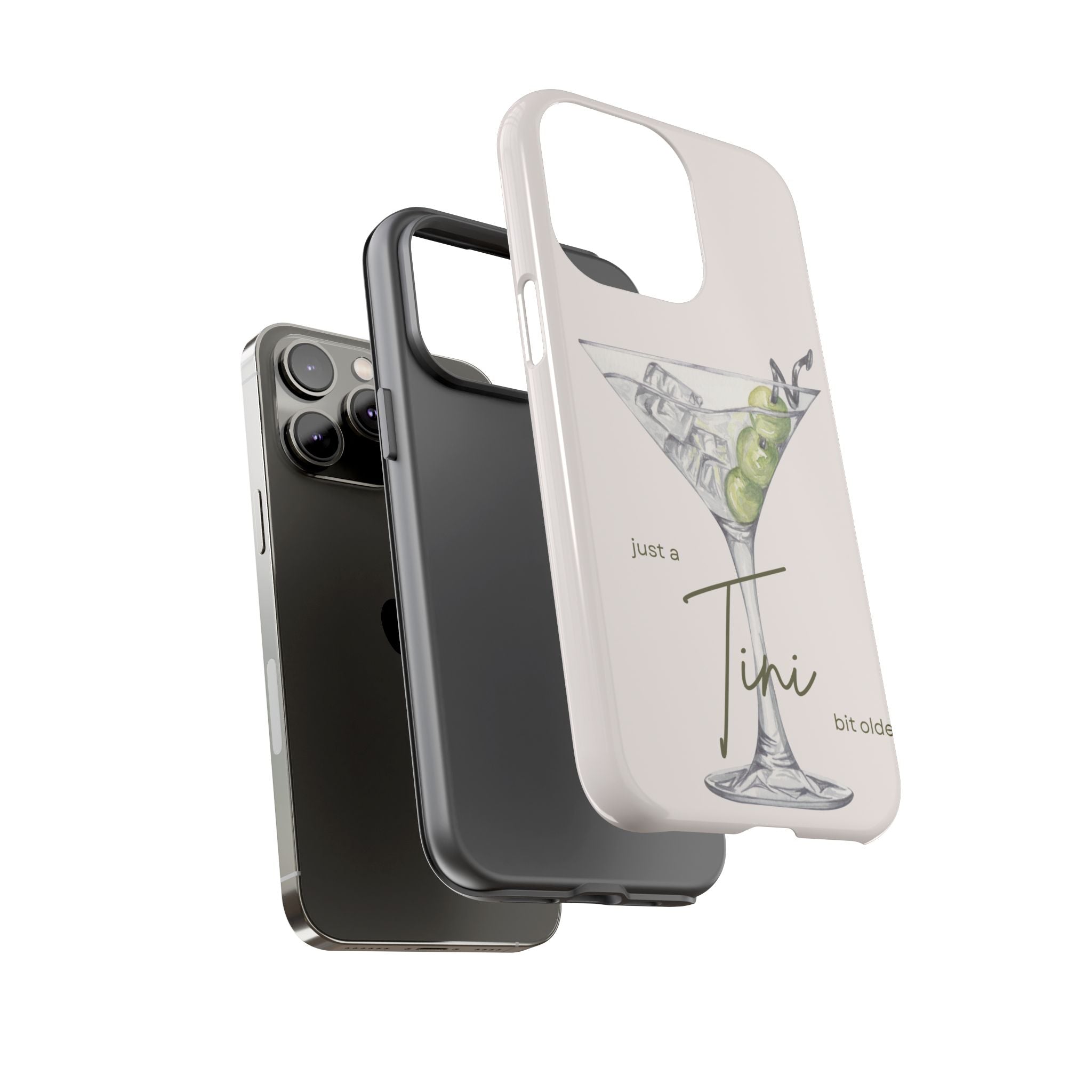 Just a Tini Bit Older Phone Case