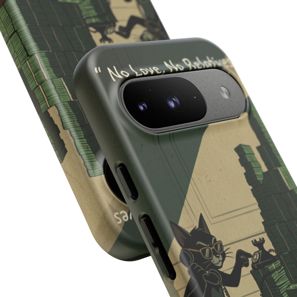No Love No Relatives — Just Ego & Money Phone Case