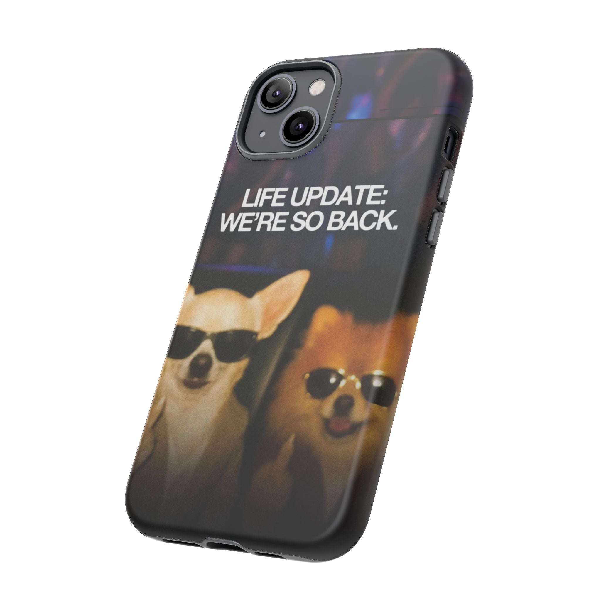 Life Update We're So Back Phone Cas